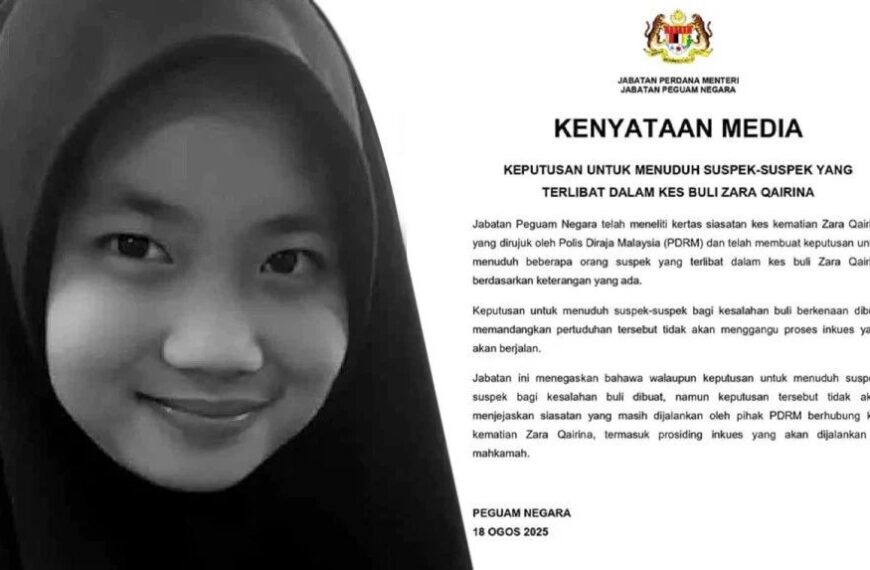 TERKINI: Beberapa suspek kes buli Zara Qairina akan dituduh – AGC